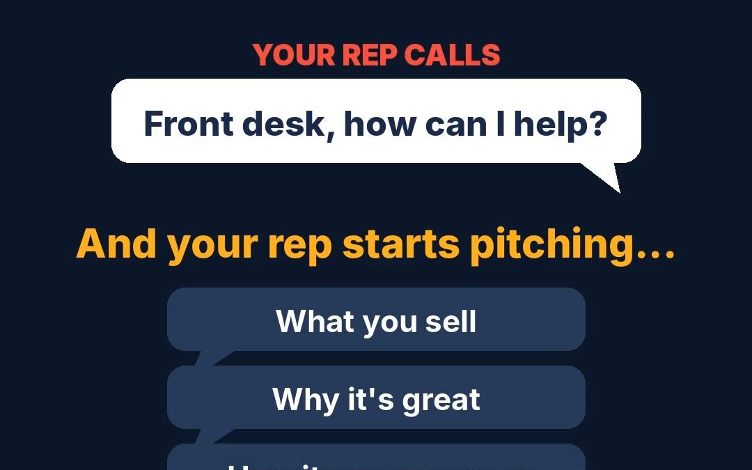 Joe Graves, CompanyGrow.com: your rep calls the front desk and starts pitching