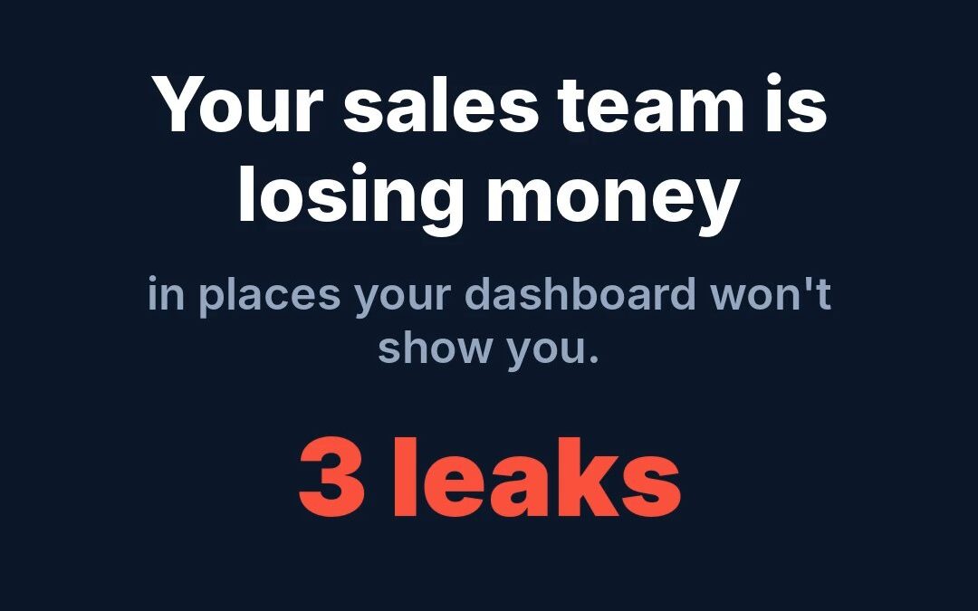 Where revenue leaks in a sales team: your sales team is losing money in places your dashboard won't show you